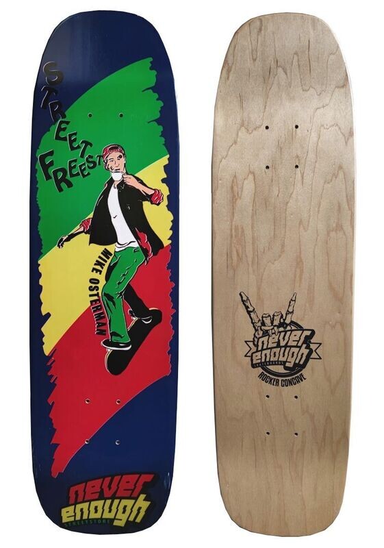 Never Enough–Mike Ostermann Freestyle Deck 8.0"x28.4"