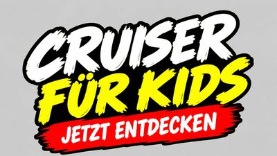 Cruiser für Kids