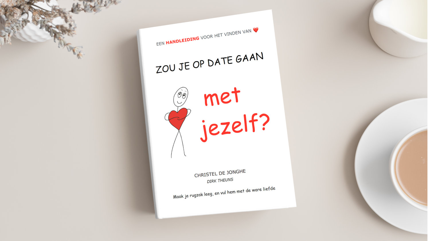 Zou je op dat gaan met jezelf?