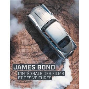 James Bond - L'intégrale des films et des voitures