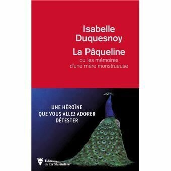 La Pâqueline ou les mémoires d'une mère monstrueuse