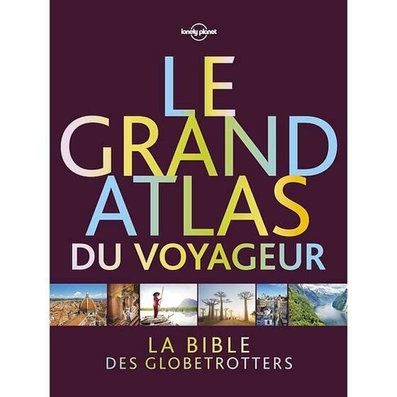 Le grand atlas du voyageur