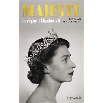 Majesté le règne d'Elizabeth II