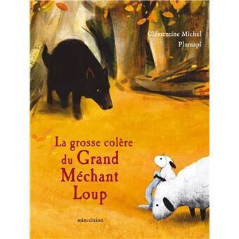La grosse colère du grand méchand loup