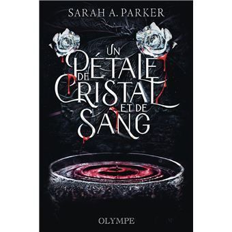 Un pétale de cristal et de sang : Édition reliée