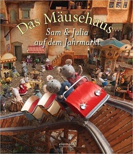 Das Mäusehaus - Sam & Julia auf dem Jahrmarkt - Karina Schaapmann