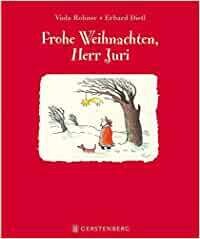 Frohe Weihnachten, Herr Juri  – Viola Rohner , Erhard Dietl