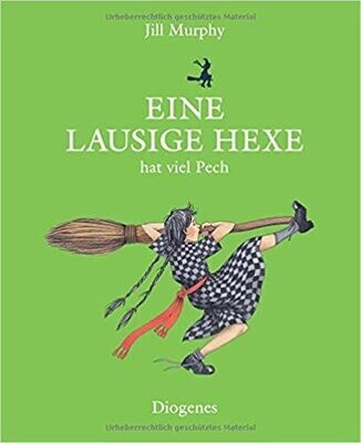 Eine lausige Hexe hat viel Pech von Jill Murphy