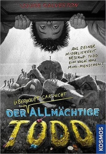 Der (überhaupt gar nicht) allmächtige Todd, Louise Galveston