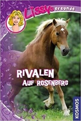 Lissys Freunde, 5, Rivalen auf Rosenberg,  D. Hoßfeld