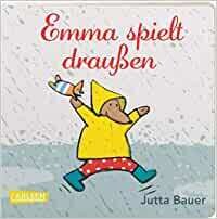 Emma: Emma spielt draußen Gebundene Ausgabe, Jutta Bauer Emma: Emma spielt draußen Gebundene Ausgabe, Jutta Bauer