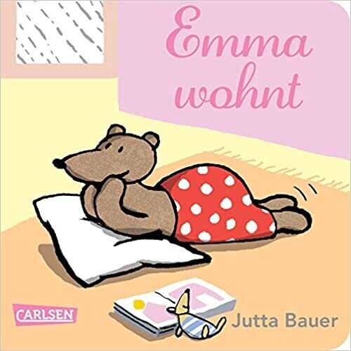 Emma: Emma: Emma wohnt Gebundene Ausgabe, Jutta Bauer