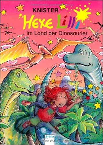Hexe Lilli im Land der Dinosaurier von Knister