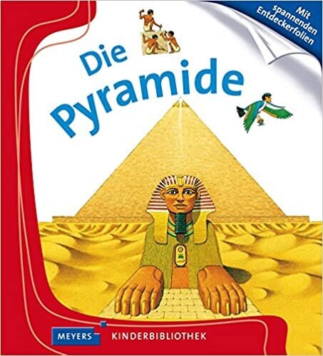 Die Pyramide: Meyers Kinderbibliothek Gebundene, 