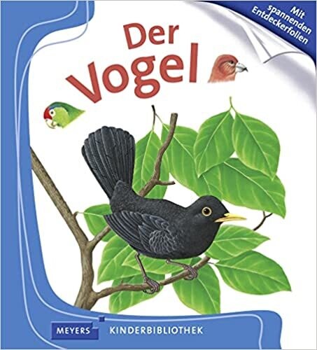 Der Vogel: Meyers Kinderbibliothek Gebundene Ausgabe