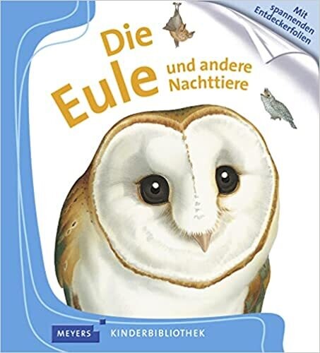 Die Eule und andere Nachttiere: Meyers Kinderbibliothek 
