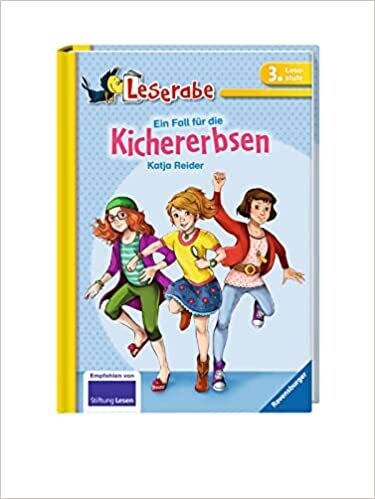 Ein Fall für die Kichererbsen (Leserabe - 3. Lesestufe) Katja Reider