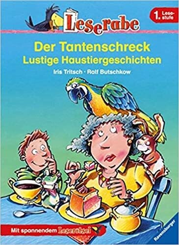 Der Tantenschreck. Lustige Haustiergeschichten. 1. Lesestufe