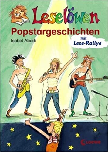 Leselöwen-Popstargeschichten: Mit Lese-Rallye von Isabel Abedi
