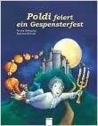 Poldi feiert ein Gespensterfest (Edition Bücherbär)  von Sarah Bosse