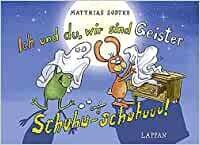 Ich und du, wir sind Geister - Schuhu-schuhuuu!: Nulli und Priesemut