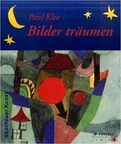Paul Klee: Bilder träumen (Abenteuer Kunst)  Jürgen von Schemm