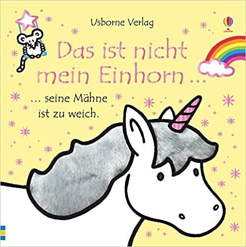 Das ist nicht mein Einhorn …: ab 6 Mon, Fiona Watt