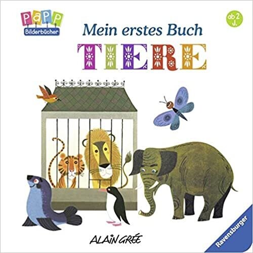Mein erstes Buch: Tiere Pappbilderbuch von Alain Grée