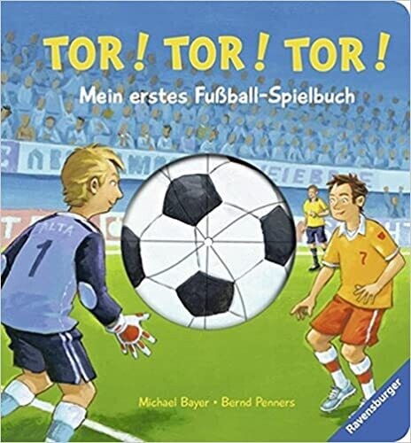 Tor! Tor! Tor! - Mein erstes Fußball-Spielbuch, B. Penners