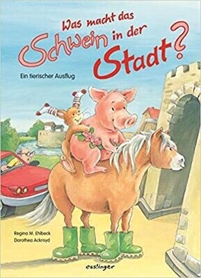 Was macht das Schwein in der Stadt: Ein tierischer Ausflug Was macht das Schwein in der Stadt: Ein tierischer Ausflug