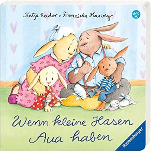 Wenn kleine Hasen Aua haben von Katja Reider