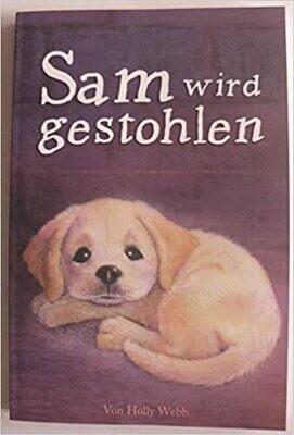 Sam wird gestohlen Taschenbuch von Holly Webb