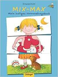 Mix-Max: Mein lustiges Verwandlungsbuch, Erhard Dietl Mix-Max: Mein lustiges Verwandlungsbuch, Erhard Dietl
