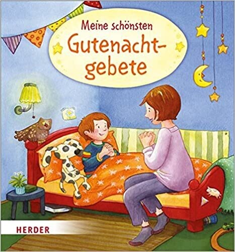 Meine schönsten Gutenachtgebete von Carolin Görtler