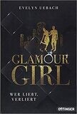 Glamour Girl 1. Wer liebt, verliert von Evelyn Uebach