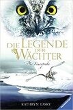 Die Legende der Wächter 6: Die Feuerprobe, K. Lasky