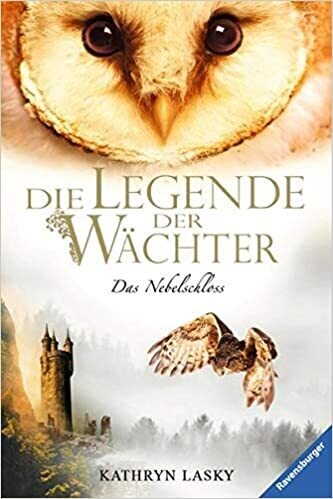 Die Legende der Wächter 13: Das Nebelschloss, K. Lasky