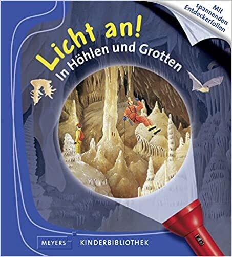 In Höhlen und Grotten: Licht an! ( 7)