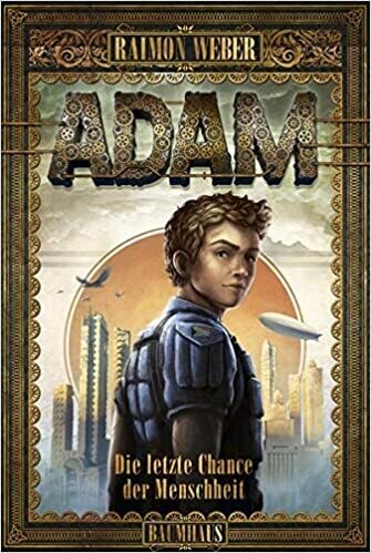 Adam - Die letzte Chance der Menschheit, Raimon Weber