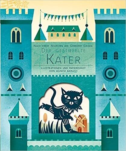 Der gestiefelte Kater: Nach einem Märchen der Gebr. Grimm,  A. Baruzzi