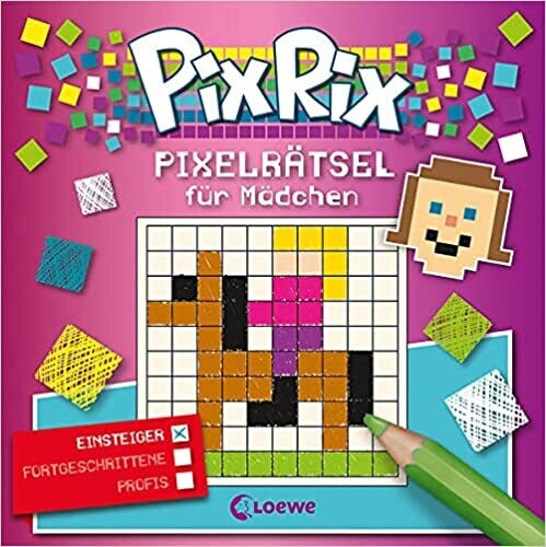 Pix Rix: Pixelrätsel Mädchen: Rätselbuch für Einsteiger ab 6 J.