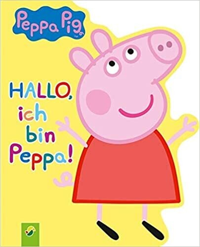 Peppa Pig - Hallo, ich bin Peppa!  Florentine Specht