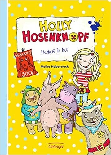 Holly Hosenknopf: Herbert in Not,  Meike Haberstock