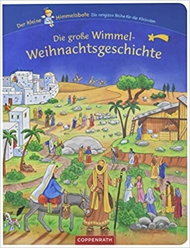 Die große Wimmel-Weihnachtsgeschichte (Der kleine Himmelsbote)