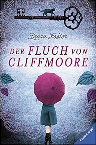 Die Fluch-Trilogie (1) Der Fluch von Cliffmoore , Laura Foster