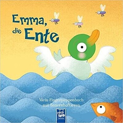 Mein Fingerpuppenbuch mit Bauernhoftieren - Emma, die Ente Mein Fingerpuppenbuch mit Bauernhoftieren - Emma, die Ente