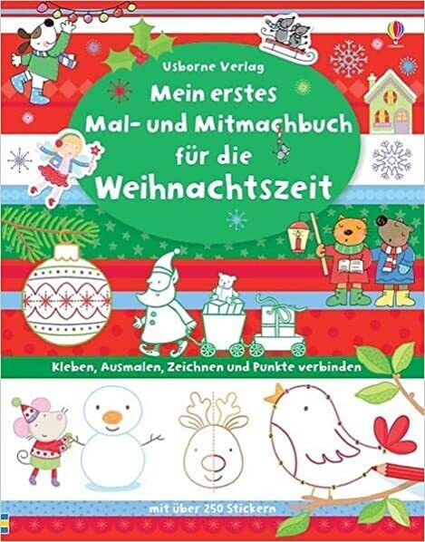 Mein erstes Mal- u. Mitmachbuch für die Weihnachtszeit. Mit 250 Stickern