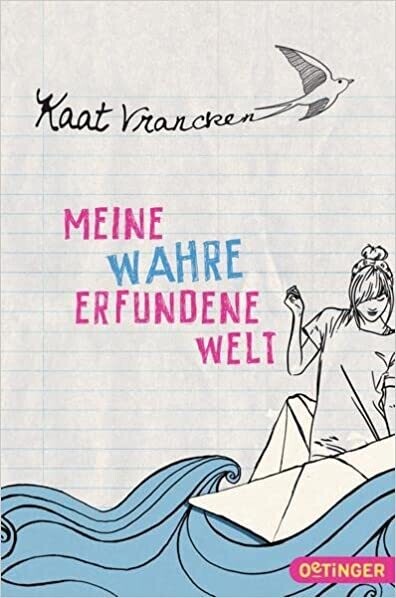 Meine wahre erfundene Welt  von Kaat Vrancken