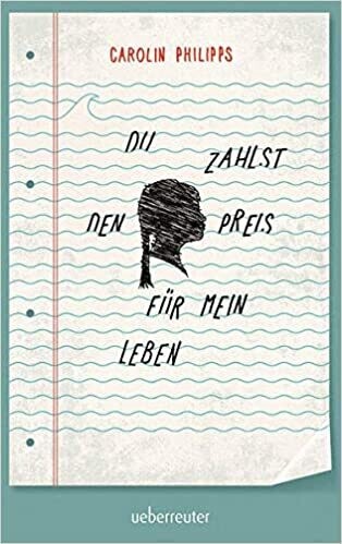 Du zahlst den Preis für mein Leben von Carolin Philipps