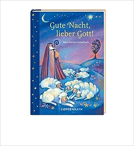 Gute Nacht, lieber Gott!: Mein kleines Gebetbuch, Sara Mehring
